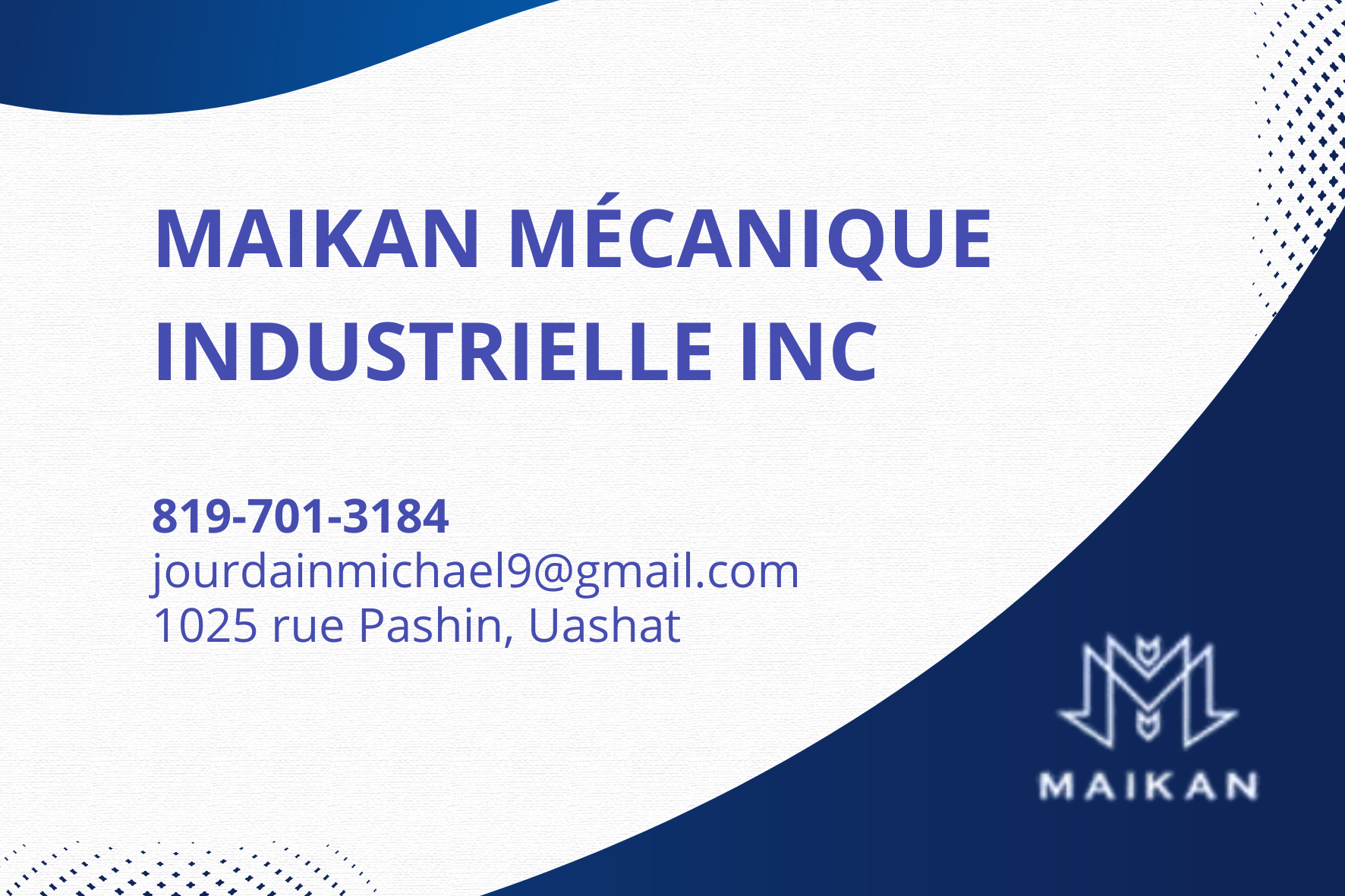 Carte de visite recto de MAIKAN MÉCANIQUE INDUSTRIELLE INC