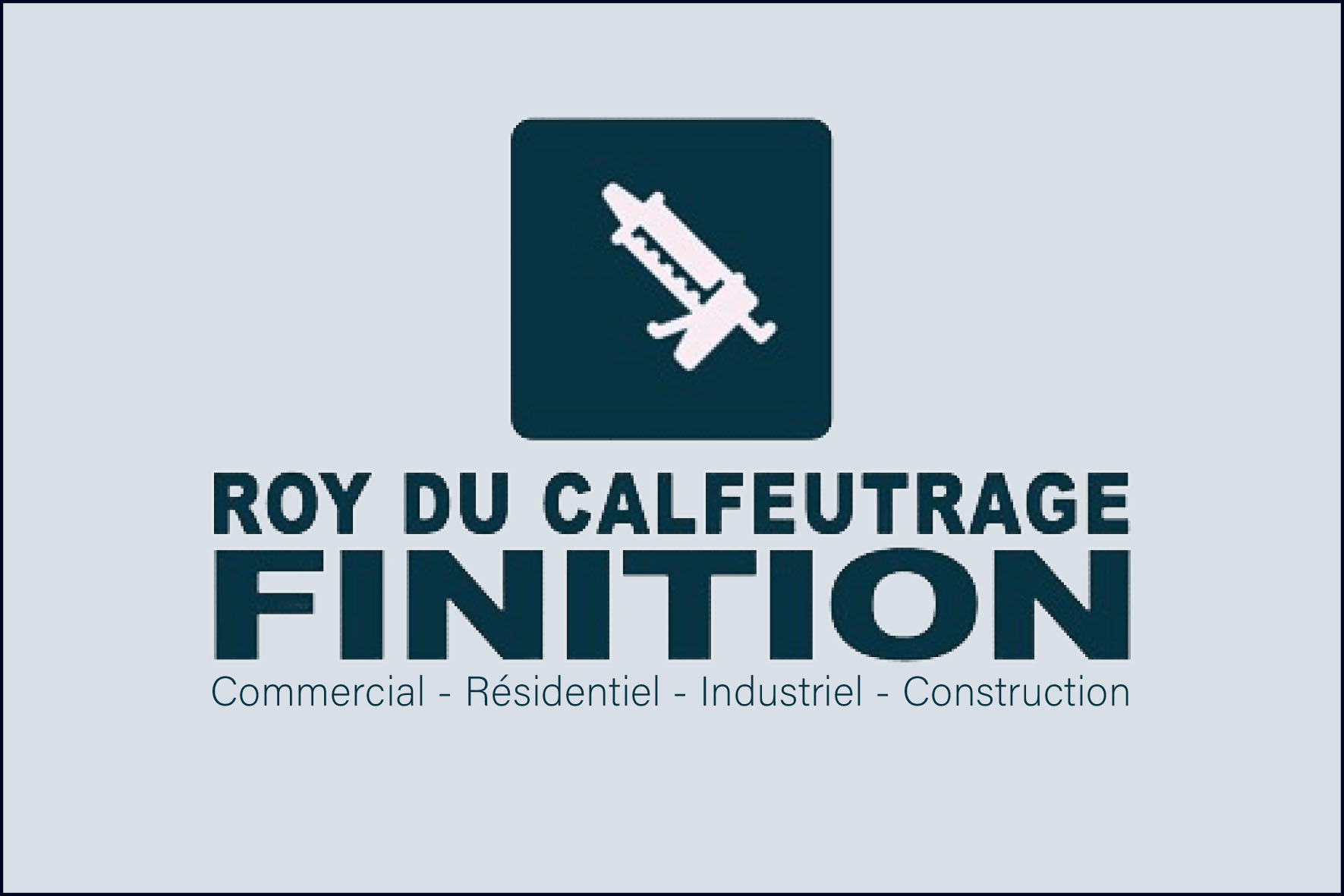 Carte de visite recto de ROY DU CALFEUTRAGE FINITION INC