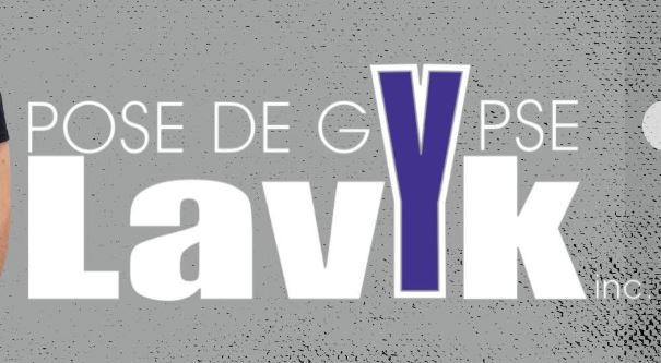 POSE DE GYPSE LAVYK INC
